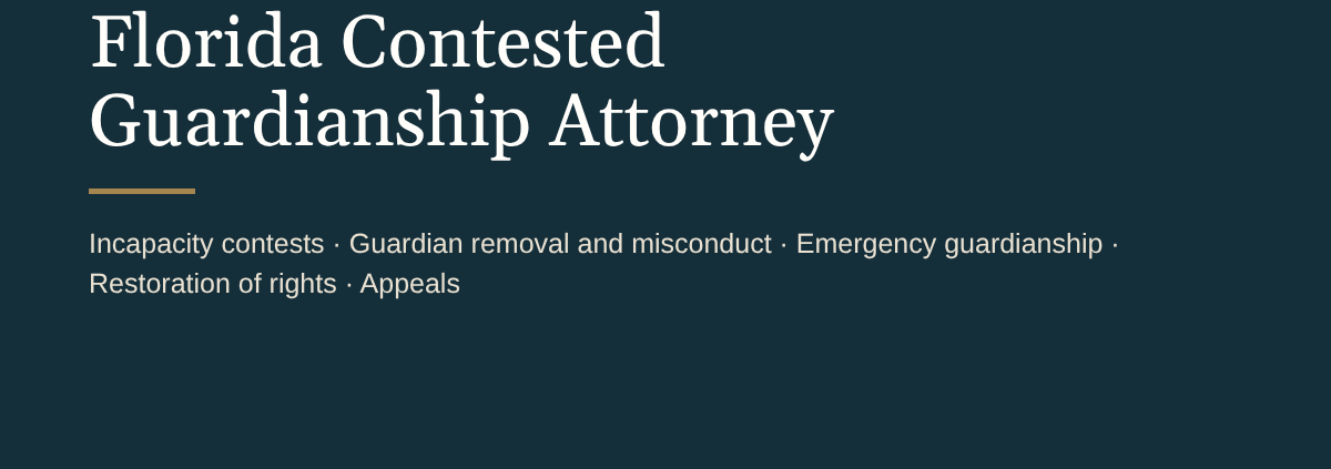 Florida Contested Guardianship Attorney: Jose M. Lorenzo, Jr., Lorenzo Law. Incapacity contests, guardian removal, emergency guardianship and restoration of rights in Florida.