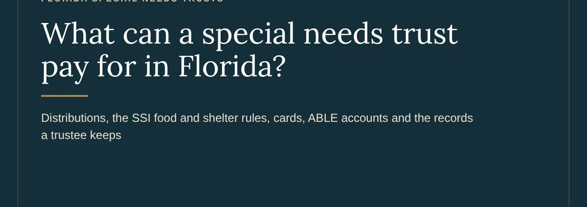 What can a special needs trust pay for in Florida? Lorenzo Law